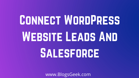 Connect WordPress And Salesforce